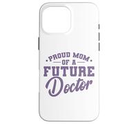Fière Maman du Futur Docteur Coque pour iPhone 16 Pro Max