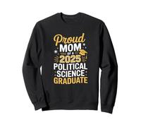 Fière maman d'un diplômé en sciences politiques 2025 Sweatshirt