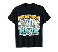 Fière Maman d'un Nouveau diplôme de médecin, mère, mère, mère, Maman T-Shirt Graphique avec Valeur