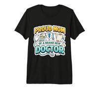 Fière Maman d'un Nouveau diplôme de médecin, mère, mère, mère, Maman T-Shirt Haut de Gamme