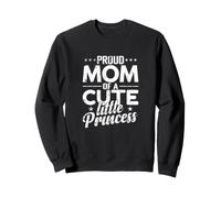 Fière Maman d'une Jolie Petite Princesse Sweatshirt