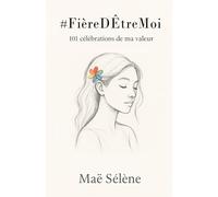 #FièreD'ÊtreMoi: 101 célébrations de ma valeur