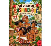 Fièrement Bushinengué: Cahier de coloriage , 24 pages d'illustrations