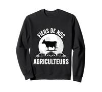 Fiers De Nos Agriculteurs - Soutien Aux Agriculteurs Sweatshirt