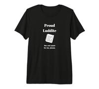 Fiers luddites comme Un Stylo et du Papier T-Shirt Haut de Gamme