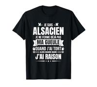 Fierté Alsacienne Humour Région Alsace Cadeau Vrais Alsacien T-Shirt