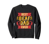 Fierté Sourde Perte Auditive ASL Best Deaf Dad Ever Sweatshirt