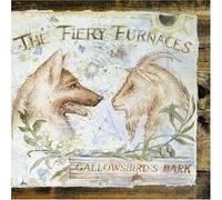 Fiery Furnaces - Gallowbird's Bark