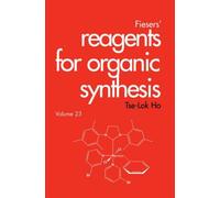 Fiesers' Reagents For Organic Synthesis, Volume 23