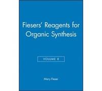 Fiesers Reagents for Organic Synthesis Volume 8 by Mary Harvard University Fieser Hardcover Book Louis Frederick Fieser (Auteur)