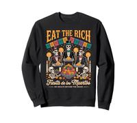 Fiesta de Los Muertos - Pas de Richesse au-delà du Squelette de la Tombe Sweatshirt