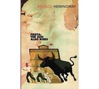 Fiesta: The Sun Also Rises [Vintage Hemingway, 2014] Ernest Hemingway (Auteur)