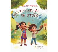 Fiestas Bíblicas: Historias de Otoño - de Yom Teruah a Yom haKipurim"