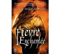 Fièvre enchantée Karen Marie Moning (Auteur), Cécile Desthuilliers (Traduction)