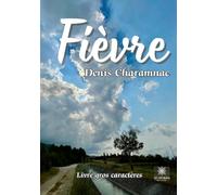 Fièvre - Livre gros caractères