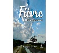 Fièvre - Livre gros caractères - Denis Charamnac - Le Lys Bleu - broché - Récit