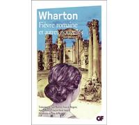 Edith Wharton – Fièvre romaine et autres nouvelles – Flammarion