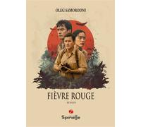 Fièvre rouge - Oleg Samorodni - Spinelle Eds - broché - Roman