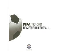 Fifa 1904-2004 : Le Siècle du football