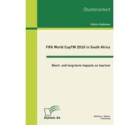 Fifa World Cuptm 2010 In South Africa: Short- And Long-Term Impacts On Tourism