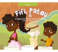 Fifi et Patou et l’enfant couleur de lune | Français - Fongbé: Fifi kpó Patou vǐ agbaza ɖì sùn sín sinmɛ ɖɔhùn kpó