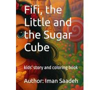 Fifi, the Little and the Sugar Cube: kids' story and coloring book