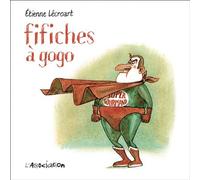 Fifiches à gogo - Etienne Lécroart - L'association - broché - Bande dessinée