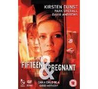 Fifteen and Pregnant [Import]