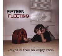 Fifteen Fleeting - Signals from An Empty Room