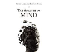 Fifteen Lectures by Bertrand Russell on The Analysis of Mind
