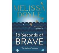 Fifteen Seconds of Brave by Melissa Doyle Melissa Doyle (Auteur)