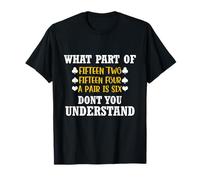 Fifteen Two Fifteen Four A Pair is Six Jeu de Cribbage Amusant T-Shirt