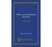 Fifteen years among the top-knots: or, Life in Korea