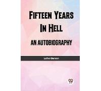 Fifteen Years In Hell An Autobiography