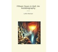 Fifteen Years in Hell: An Autobiography