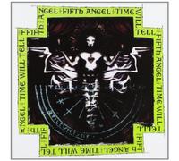 Fifth Angel - Time Will Tell [Import]