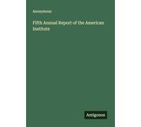 Fifth Annual Report of the American Institute