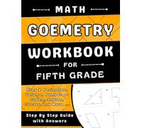 Fifth Grade Geometry Workbook With Area And Perimeter, Volume, Number of Cubes, Lines, Angles, Circles And Coordinate: 5th Grade Geometry Practice ... With More Than 700 Exercises With Answers