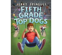 Fifth Grade Top Dogs - Jerry Spinelli - Scholastic press - ebook (ePub) - Livre