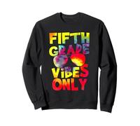 Fifth Grade Vibes Back to School Teacher Student Tie Dye Sweatshirt