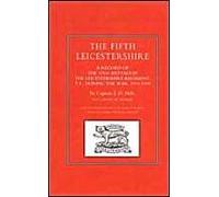 Fifth Leicestershire. A Record Of The 1/5th Battalion The Leicestershire Regiment, Tf, During The War 1914-1919