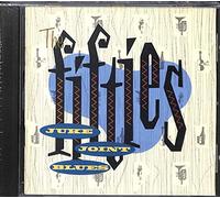 Fifties: Juke Joint Blues