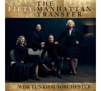 Fifty by The Manhattan Transfer with the WDR Funkhausorchester [CD] NEUF