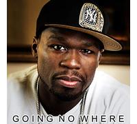 Fifty Cent - Going No Where [Import]
