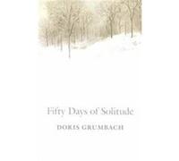 Fifty Days of Solitude Doris Grumbach (Auteur)