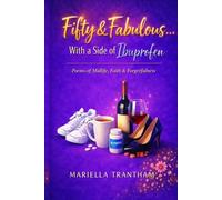 Fifty & Fabulous… With a Side of Ibuprofen: Funny, Faith-Filled Poems About Turning 50