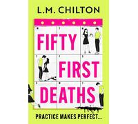 Fifty First Deaths - LM Chilton - Head of Zeus -- an Aries Book - ebook (ePub) - Livre