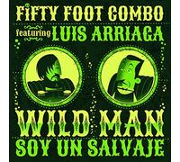 Fifty Foot Combo - 7-Wild Man/ Soy un Salvaje