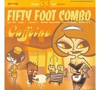 Fifty Foot Combo - Caffeine