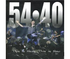 Fifty Four-Forty (54-40) - Here, This is Now